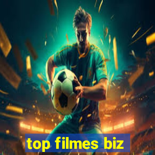 top filmes biz